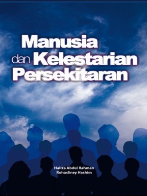 cover image of Manusia Dan Kelestarian Persekitaran